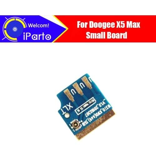 5.0 inch Doogee X5 Max Small Board Replacement 100% Original Small Plug Board Module Replacement Accessories for X5 Max