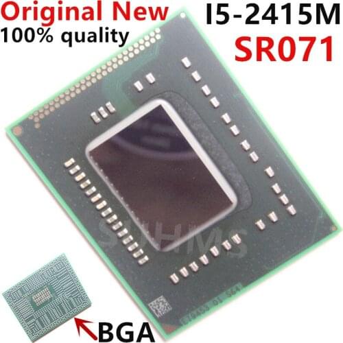 100% New I5-2415M SR071 I5 2415M BGA Chipset