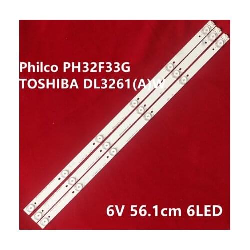 100%NEW LED Backlight strip6 Lamp For Philco PH32F33G TOSHIBA DL3261(A)W THOMSON 32ED05U-01B T32ED-06U-01B
