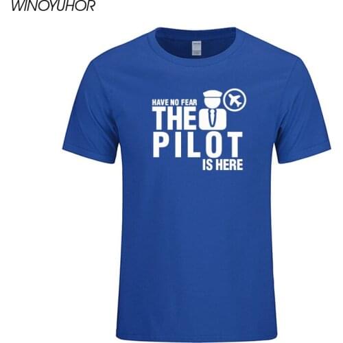 Have No Fear The Pilot Is Here T Shirts Men Casual Short Sleeve T-shirt Cotton Funny Plane Aviator Tops Brand Clothing