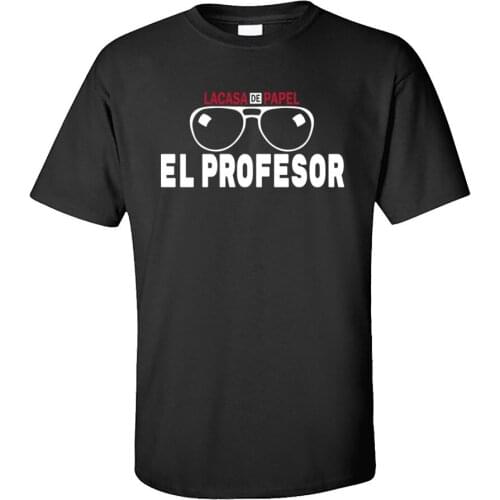 T Shirts Men EL PROFESOR LA CASA DE PAPEL Short Sleeve Discount Pure Cotton Tops TShirt Custom T-shirt