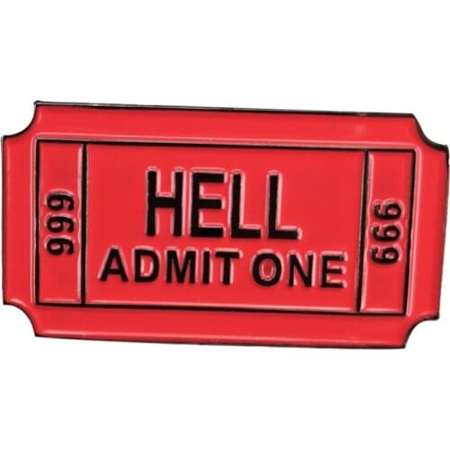 Hell Admit One ticket Soft Enamel Pin Badge