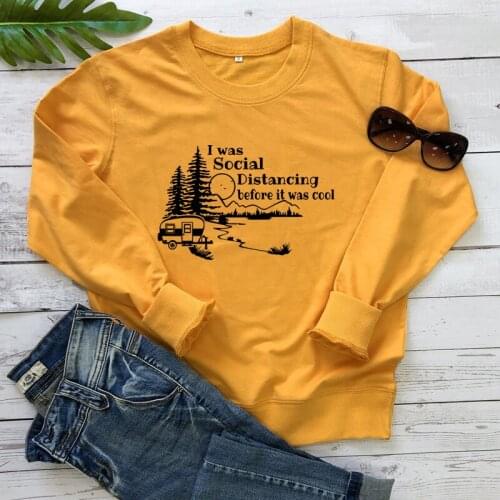 I Was Social Distancing Before It Was Cool Camping Sweatshirt Aesthetic Women Introvert Outdoorsy Sweatshirts Streetwear
