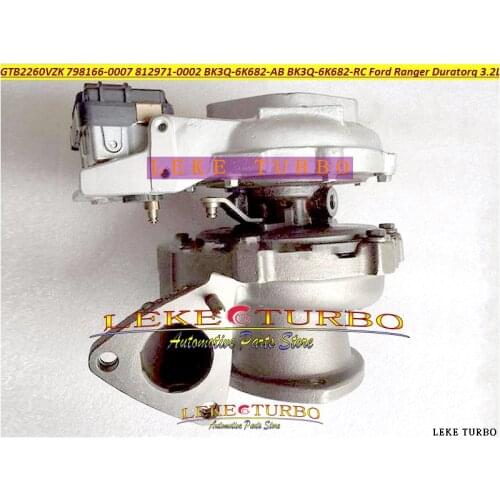 Turbocharger GTB2260VZK 798166 812971 812971-5002S 812971-0007 BK3Q6K682AB BK3Q6K682RC For Ford Commercial Transit FWD 3.2 TDCi