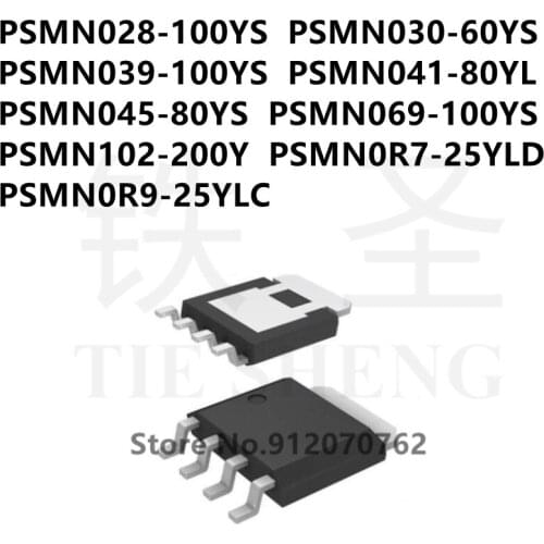 10PCS PSMN028-100YS PSMN030-60YS PSMN039-100YS PSMN041-80YL PSMN045-80YS PSMN069-100YS PSMN102-200Y PSMN0R7-25YLD PSMN0R9-25YLC
