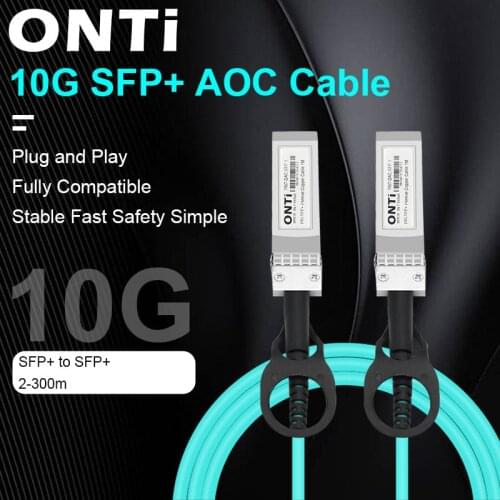 ONTi 10G SFP+ AOC Cable - 10GBASE Active Optical SFP Cable , 2-300M, for Cisco,Huawei,MikroTik,HP,Intel,Dell...Etc Switch