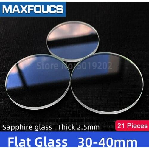 Watch Glass Thick 2.5mm Diameter 30-40 mm Flat Sapphire Anti scratch Smooth Round Transparent Crystal ，21 pieces Suit