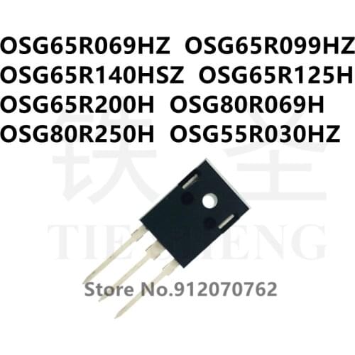 10PCS OSG65R069HZ OSG65R099HZ OSG65R140HSZ OSG65R125H OSG65R200H OSG80R069H OSG80R250H OSG55R030HZ TO-247