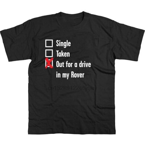 Mens Single Taken Out For A Drive In My Rover T Shirt 75 Sd1 800 P6 600 12 P4 Popular Tee Shirt