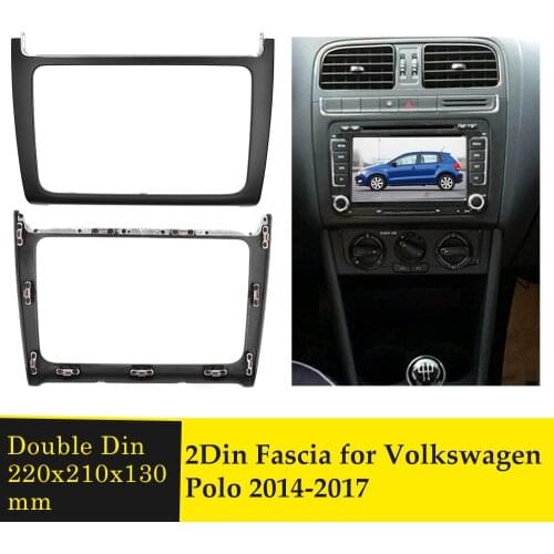 Double Din Fascia Car DVD Frame for VW Polo 2014-2017 Auto Stereo Radio Fascias DVD Player Panel Dashboard Bezel Refitting Panel