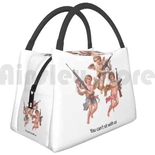 Portable Insulation Bag You Can ; T Sit With Us ; Gang Angels Quote Angel Flower Gun