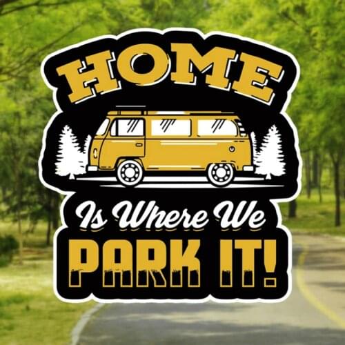 PLAY COOL Car Sticker Home Is Where We Park It Recreational Vehicle Auto Motorcycles Exterior Accssories PVC Decals,15cm*14.3cm