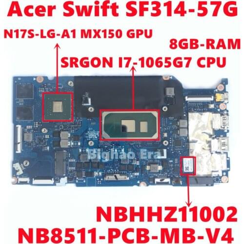 NBHHZ11002 For Acer Swift SF314-57 SF314-57G Laptop Motherboard NB8511-PCB-MB-V4 W/ I7-1065G7 N17S-LG-A1 8GB-RAM Fully Tested