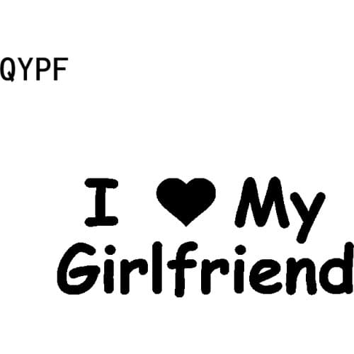 QYPF 15.5CM*6.2CM I Love My Girlfriend Vinyl Art Characters Car Styling Car Sticker Decal Black Silver C15-3048