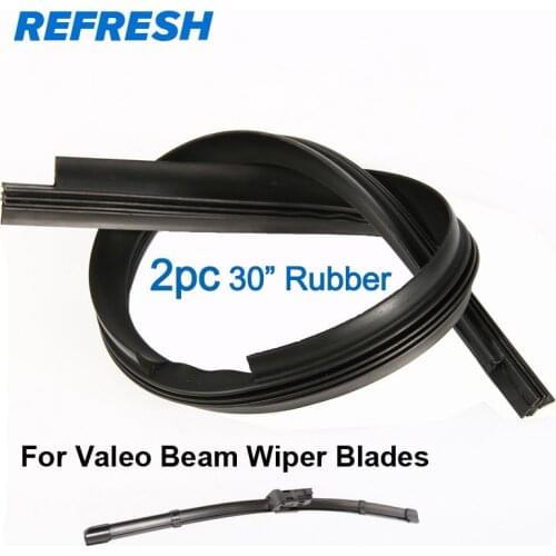 2 pcs 30" REFRESH High Quality Long Life Wiper Refill Surface Natural rubber for Valeo Type Beam Wiper Blade Auto Accessories