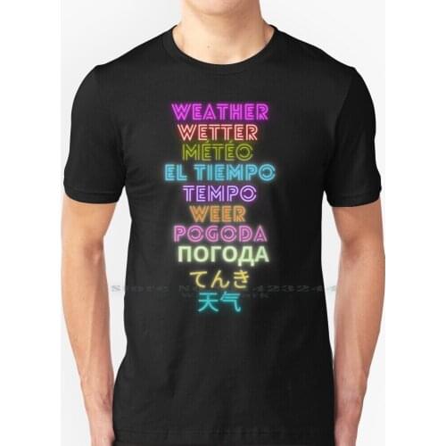 Weather T Shirt 100% Pure Cotton El Tiempo Wetter Meteo Climate Climate Change Temperature Tempo Pogoda Forecast