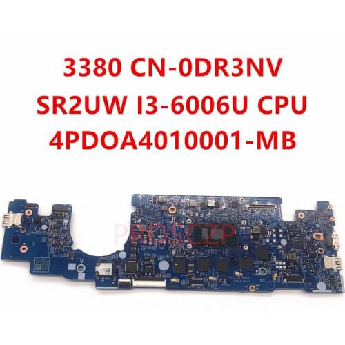FOR DELL 3380 CN-0DR3NV 0DR3NV DR3NV Laptop motherboard SR2UW i3-6006U CPU with 4PD0A4010001-MB 100% working well