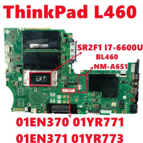01EN370 01YR771 01EN371 01YR773 For Lenovo ThinkPad L460 Laptop Motherboard NM-A651 Mainboard With SR2F0 I5-6300U Fully Tested