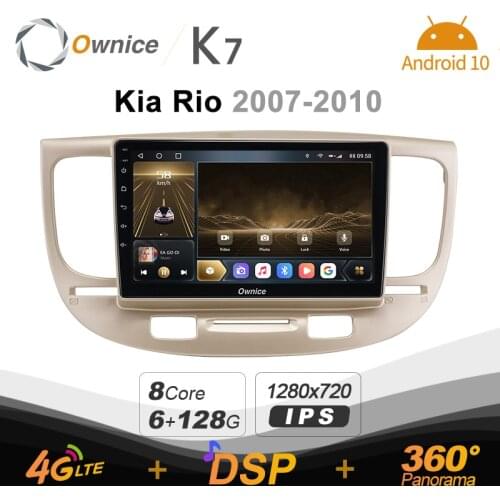 K7 Ownice 6G+128G Android 10.0 Car Radio For Kia RIO 2005 - 2011 Multimedia DVD Audio 4G LTE GPS Navi 360 BT 5.0 Carplay