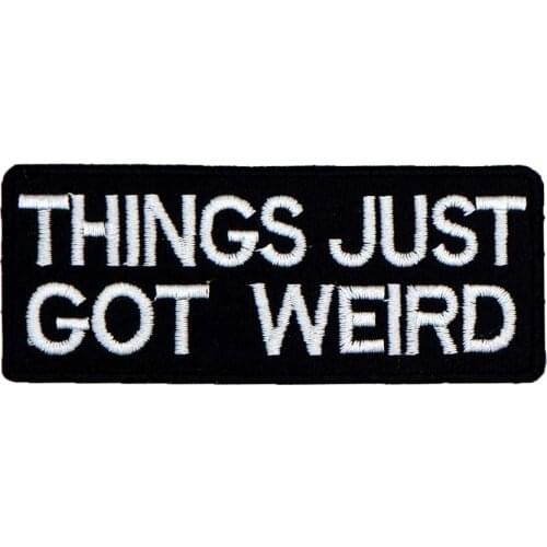 THINGS JUST GOT WEIRD name tag patch iron on backing punk military skull embroidered rider biker patches for back vest hat
