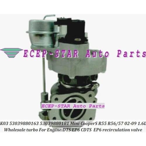 K03 53039880163 53039880181 53039880118 Turbo For Mini Cabrio Cooper S R55 R56 R57 02- 1.6L EP6 DTS CDTS N14 recirculation valve