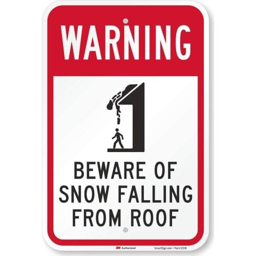 "Beware Of Snow Falling From Roof" Sign | 12" x 8" 3M Engineer Grade Reflective Aluminum