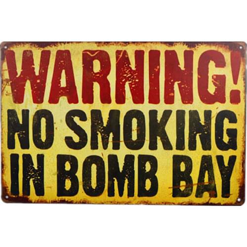 Danger Sign-waringing no smoking in bomb bay Vintage Metal Sign -Funny Vintage Signs