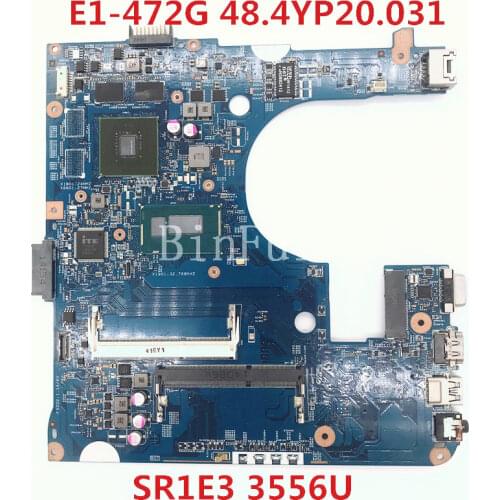 High quality For E1-472 E1-472G Laptop motherboard 12243-3 48.4YP20.031 With SR1E3 3556U CPU 100% full Tested