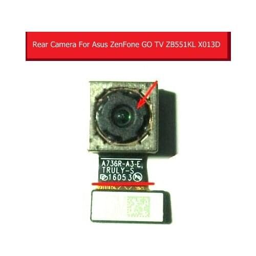 100% Genuine big Rear camera for Asus ZenFone GO TV ZB551KL X013D back Main camera with flex cable good tested replacement parts