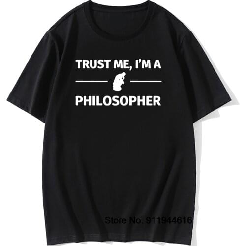 Trust Me I'm A Philosopher T Shirts Men Cool Summer Short Sleeve Cotton philosophy T-shirts Tops