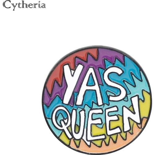 YAS Queen Meme Pin Rainbow Queen LGBTQ Gay Pride Feminist Girl Enamel Pin Round Brooch Lapel Badge Pins Button Gift for women