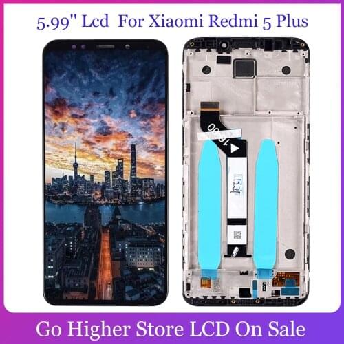 5.99'' Lcd For Xiaomi Redmi 5 Plus Lcd Display Touch Screen Assembly Repair Part With Frame 2160x1080