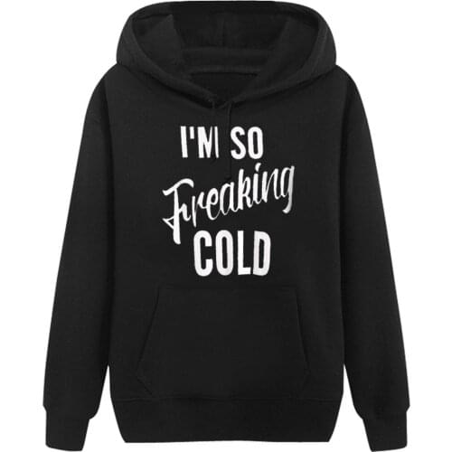 Skuggnas I am freaking cold Hoodies hate winter Sweatshirts Pullover Jumper Outfits tumblr gothic aesthetic harajuku tops