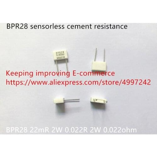 Original new 100% sensorless cement resistance BPR28 22mR 2W 0.022R 2W 0.022ohm (Inductor)