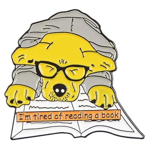 I Am Tired of Reading Hard Enamel Pins Collecting Cartoon Animal Dog Need to Rest Metal Brooch Backpack Collar Lapel Badges