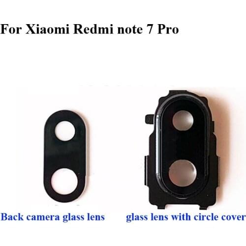 For Xiaomi Redmi note 7 pro Rear Back Camera Glass Lens +Camera Cover Circle Housing Parts hongmi note 7pro note7 pro Test good