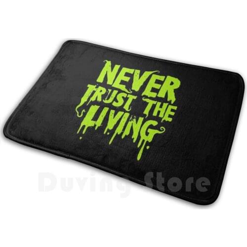 Never Trust The Living Soft Non-Slip Mat Rug Carpet Cushion Spooky Halloween Punk Astrazero Astra Zero Dark Art Goth Emo