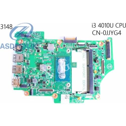 Laptop Motherboard JJYG4 0JJYG4 CN-0JJYG4 for Dell for Inspiron 3148 Motherboard DDR3L i3-4010U 1.7 GHz 100% Test OK