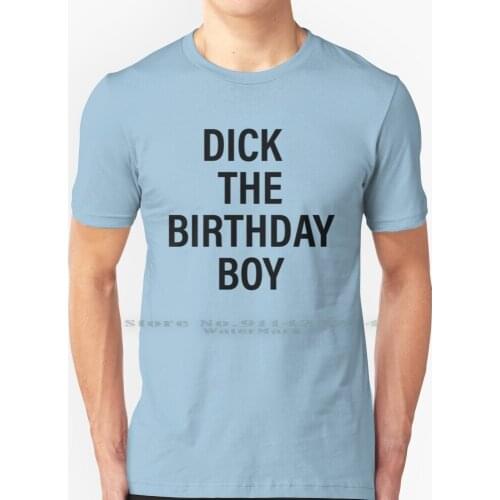 Dick The Birthday Boy T Shirt 100% Pure Cotton Dick The Birthday Boy Redlettermedia Red Letter Media Milwaukee Wisconsin Mike