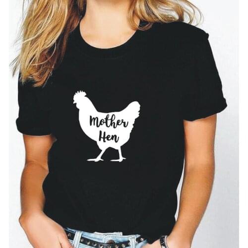 Hipster Tee Shirt Femme Summer Short Sleeve Harajuku T Shirt Women Tops Funny Mother Hen Women Tshirt Cotton Camisas De Mujer