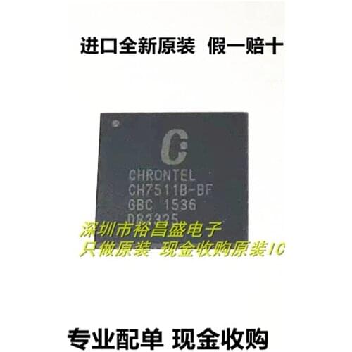 100% New&original In Stock CH7511B-BF CH7511B-B CH7511B CH7511