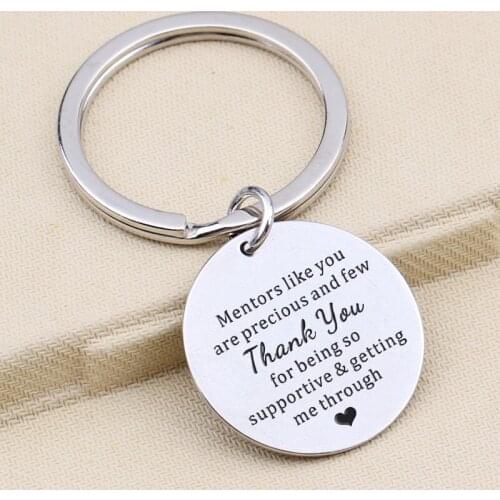 Appreciation Keychain Gift Engrave Mentors like you are precious and few Thank You for being so supportive & getting me through