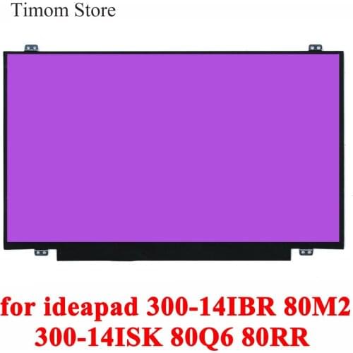 For 300-14IBR 80M2 Lenovo ideapad 300-14ISK 80Q6 80RR 14.0 inch HD 1366P FHD 1920*1080 TN Slim eDP 30pins Laptop LCD WLED Matrix