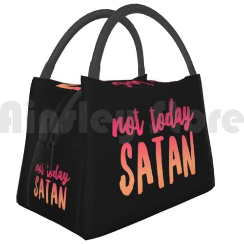 Portable Insulation Bag Not Today Satan Not Today Satan Quote Religion Faith Christian Colorful Trendy