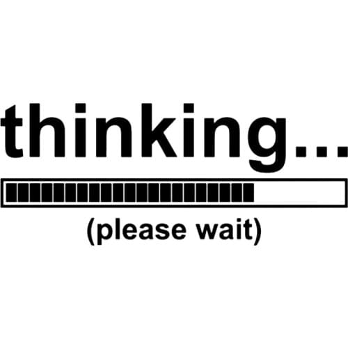 20*8.2cm Thinking Please Wait words Car Sticker JDM Aufkleber Frontscheibe Vinyl decals Hobby Car Bumper Sticker