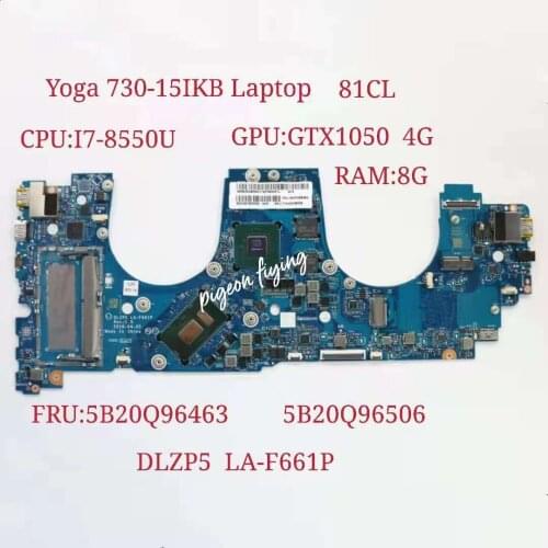 For Ideapad Yoga 730-15IKB Laptop Motherboaed CPU:I7-8550U GPU:GTX1050 4G RAM:8G LA-F661P FRU:5B20Q96506 5B20Q96463 Test Ok