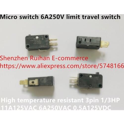 Original new 100% micro switch 6A250V limit travel switch high temperature resistant 3pin 1/3HP 11A125VAC 6A250VAC 0.5A125VDC