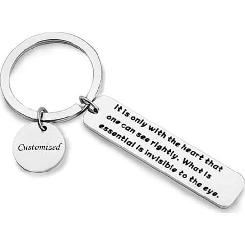 It Is Only With The Heart That One Can See Rightly What Is Essential Is Invisible To The Eye Stainless Steel Keychain Gift