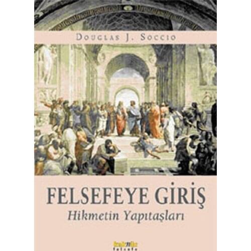 Introduction to Philosophy-Hikmetin Yapıtaşları Douglas J. Soccio Kaknüs Publications (TURKISH)