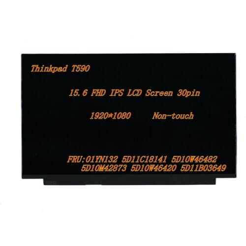 New 15.6 FHD IPS LCD Screen 30pin For Lenovo Thinkpad T590 01YN132 5D11C18141 5D10W46482 5D10M42873 5D10W46420 5D11B03649